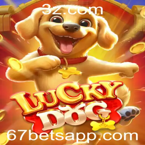 Descubra o Empolgante Mundo de LuckyDog: O Jogo de Apostas 67 Bet