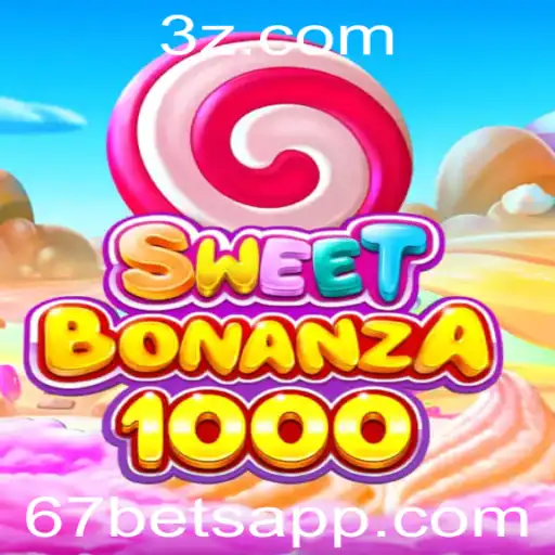 Descubra o Mundo Empolgante de SweetBonanza1000 e a Estratégia 67 Bet